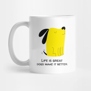 dogs make life better Mug